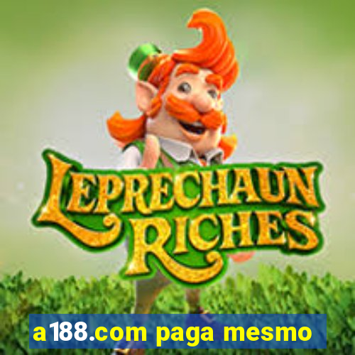 a188.com paga mesmo